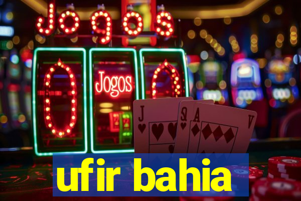 ufir bahia